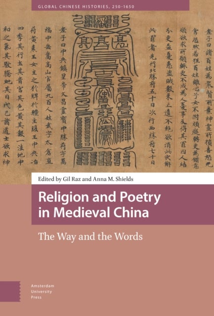 Religion and Poetry in Medieval China - The Way and the Words