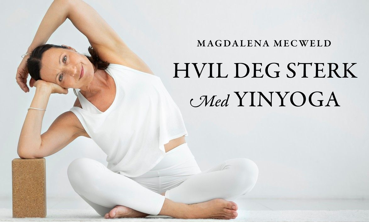 Hvil deg sterk med yinyoga - ro ned nervesystemet, stimuler vagusnerven