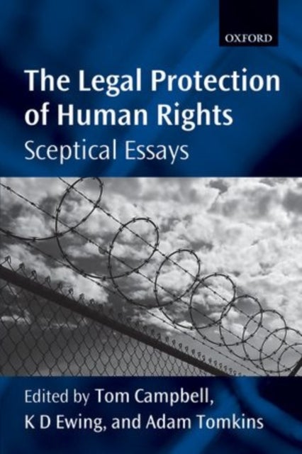 The Legal Protection of Human Rights - Sceptical Essays