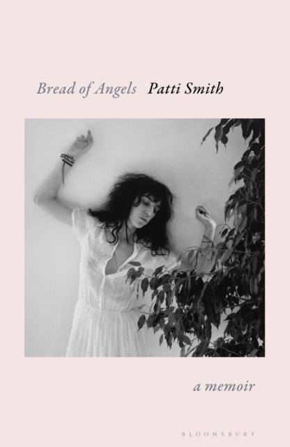 Bread of Angels - from the National Book Award-winning author of Just Kids