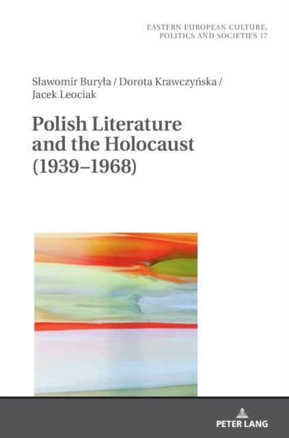 Polish Literature and the Holocaust (1939¿1968)