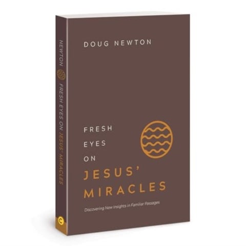 Fresh Eyes on Jesus' Miracles - Discovering New Insights in Familiar Passages