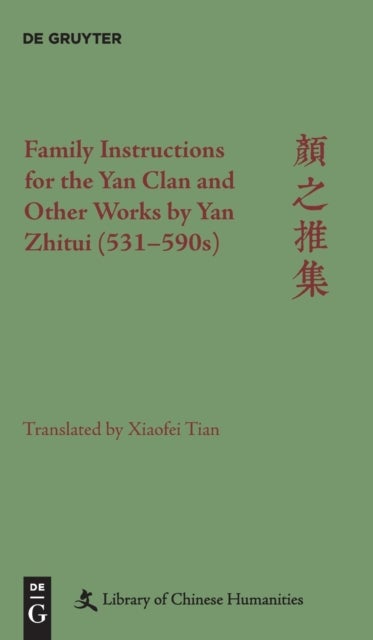 Family Instructions for the Yan Clan and Other Works by Yan Zhitui (531–590s)
