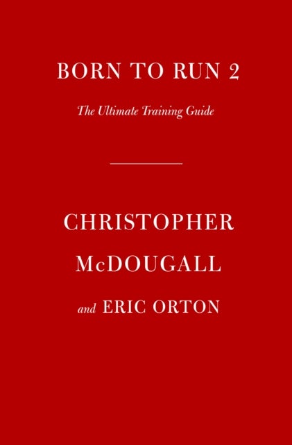 Born to Run 2 - The Ultimate Training Guide