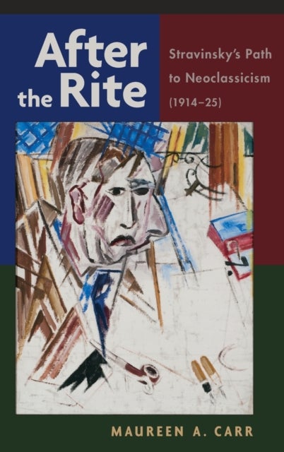 After the Rite - Stravinsky's Path to Neoclassicism (1914-1925)