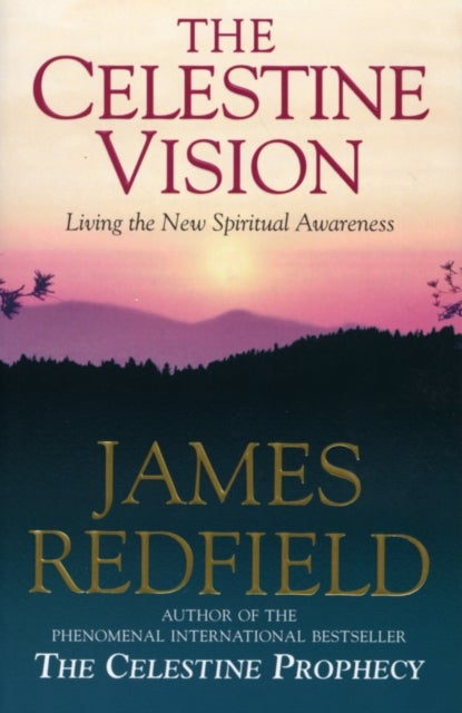 Celestine Vision - living the new spiritual awareness