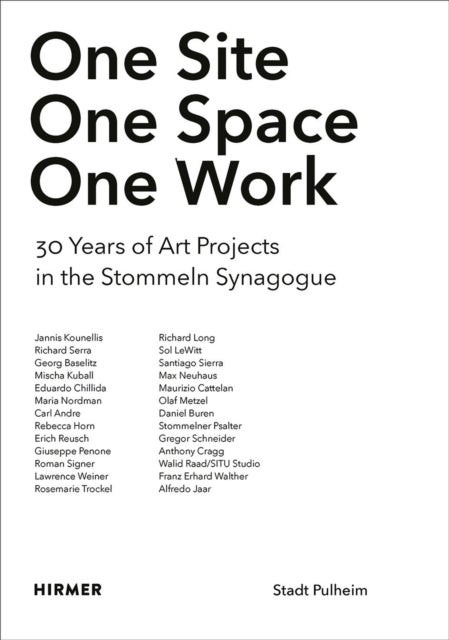 One Site. One Space. One Work - 30 Years of Art Projects in Stommeln Synagogue