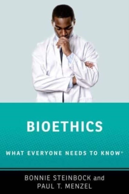 Bioethics - What Everyone Needs to Know®
