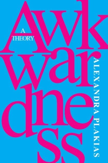 Awkwardness - A Theory