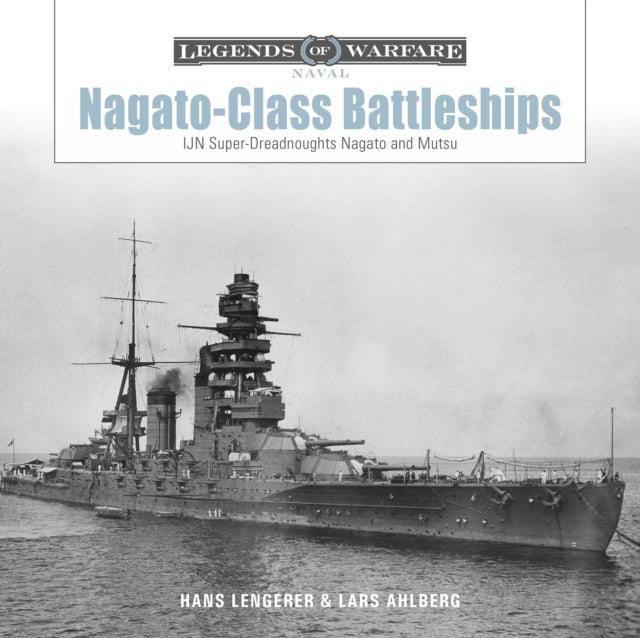 Nagato-Class Battleships - IJN Super-Dreadnoughts Nagato and Mutsu