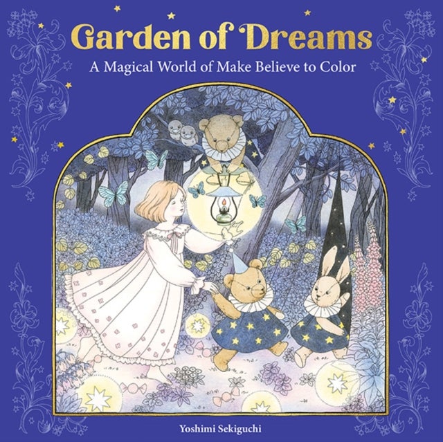 Garden of Dreams - A Magical World of Make Believe to Color