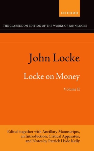John Locke: Locke on Money, Volume II - Locke on Money, Volume II