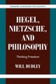 Hegel, Nietzsche, and Philosophy