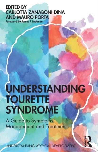 Understanding Tourette Syndrome - A guide to symptoms, management and treatment