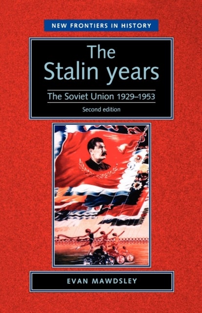 The Stalin years - The Soviet Union, 1929–53
