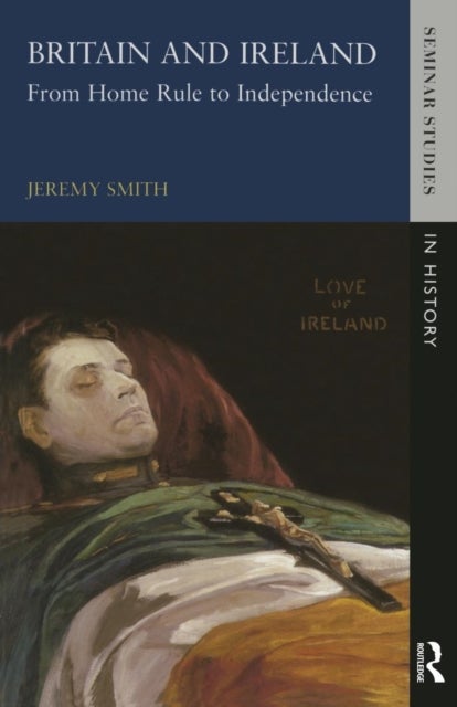 Britain and Ireland - From Home Rule to Independence