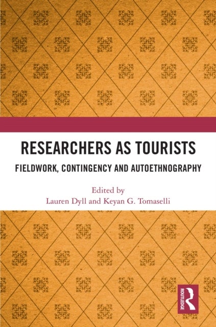 Researchers as Tourists - Fieldwork, Contingency and Autoethnography