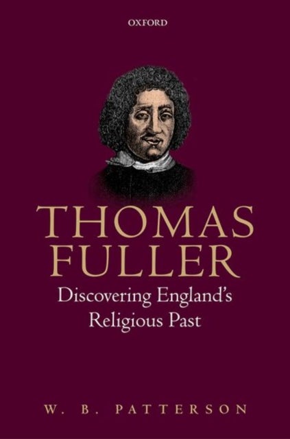 Thomas Fuller - Discovering England's Religious Past