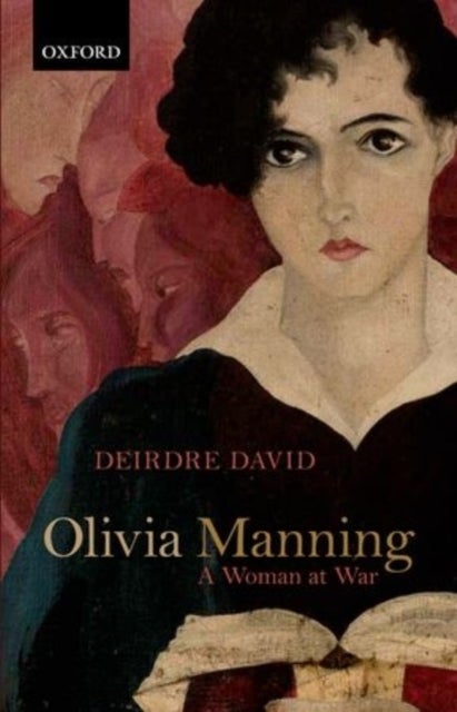 Olivia Manning - A Woman at War