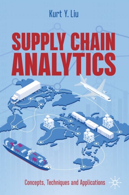Supply Chain Analytics - Concepts, Techniques and Applications