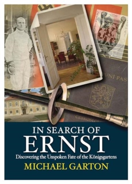 In Search of Ernst - Discovering the Unspoken Fate of the Konigsgartens