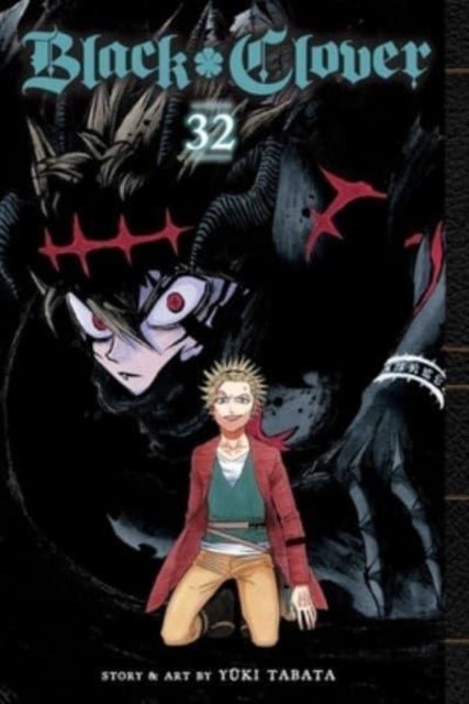 Black Clover, Vol. 32 - Excuses