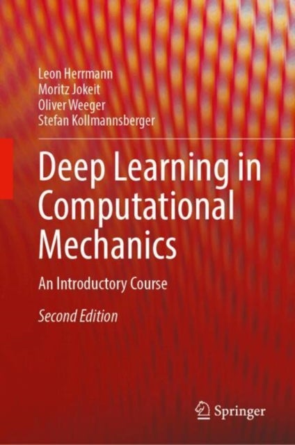 Deep Learning in Computational Mechanics - An Introductory Course