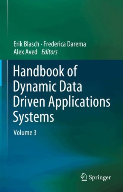 Handbook of Dynamic Data Driven Applications Systems - Volume 3