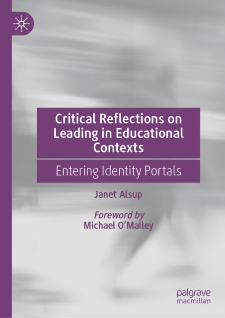 Critical Reflections on Leading in Educational Contexts - Entering Identity Portals
