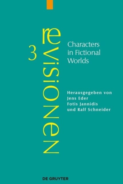 Characters in Fictional Worlds - Understanding Imaginary Beings in Literature, Film, and Other Media