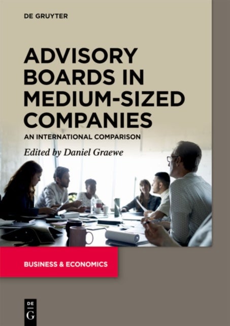 Advisory Boards in Medium-Sized Companies - An International Comparison