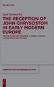 The Reception of John Chrysostom in Early Modern Europe