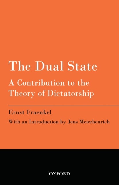 The Dual State - A Contribution to the Theory of Dictatorship