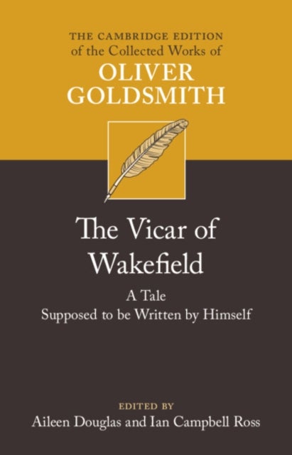 The Vicar of Wakefield - A Tale, supposed to be Written by Himself