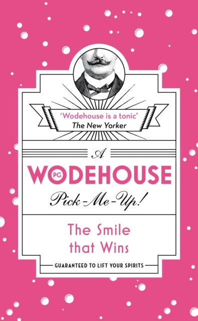 The Smile that Wins - (Wodehouse Pick-Me-Up)