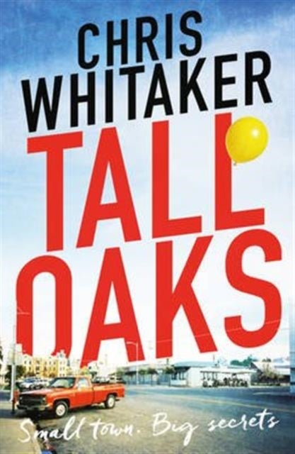 Tall Oaks - The award-winning first novel from the bestselling author of ALL THE COLOURS OF THE DARK