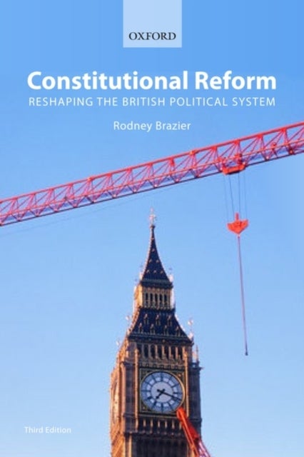 Constitutional Reform - Reshaping the British Political System