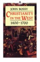 Christianity in the West, 1400-1700