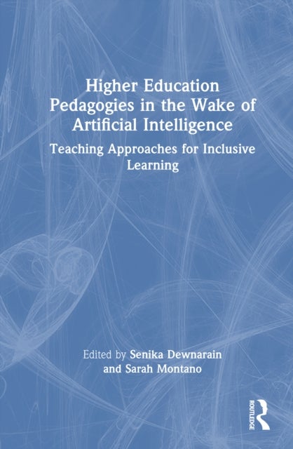 Higher Education Pedagogies in the Wake of Artificial Intelligence - Teaching Approaches for Inclusive Learning