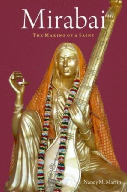 Mirabai - The Making of a Saint