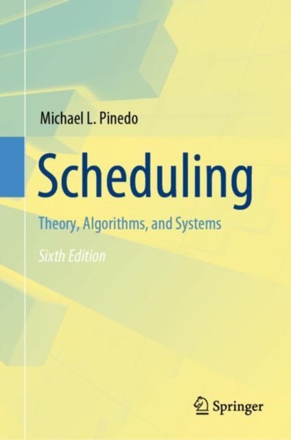 Scheduling - Theory, Algorithms, and Systems