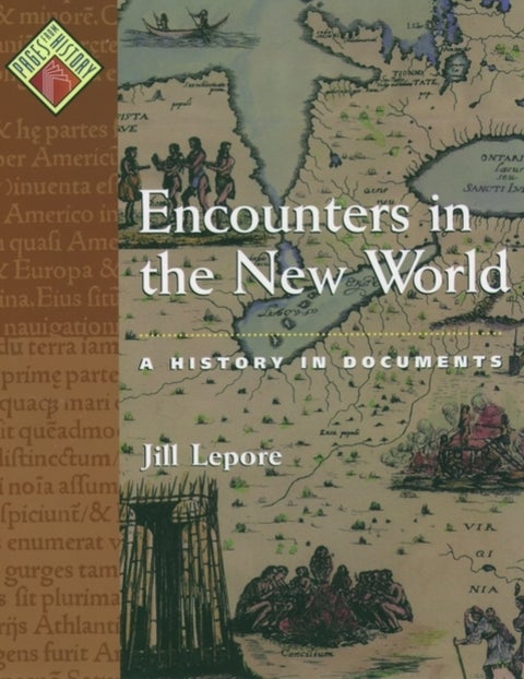 Encounters in the New World - A History in Documents