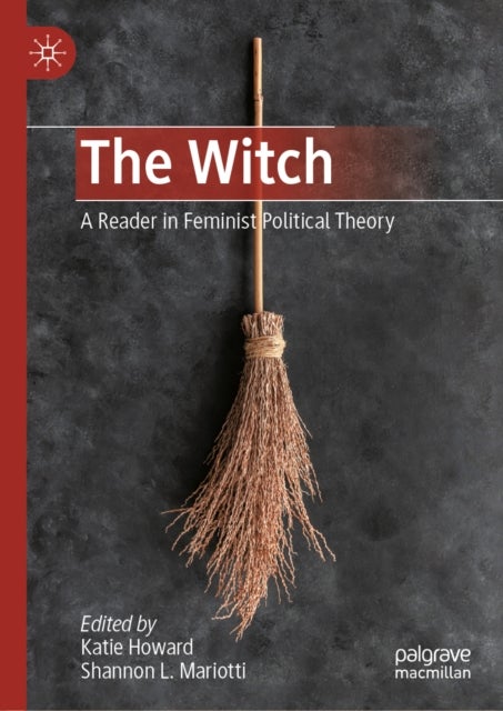 The Witch - A Reader in Feminist Political Theory