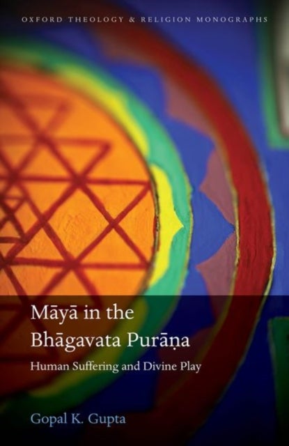 Maya in the Bhagavata Purana - Human Suffering and Divine Play