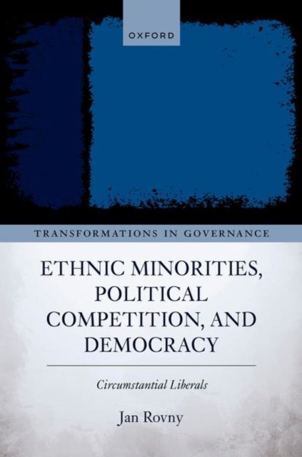 Ethnic Minorities, Political Competition, and Democracy - Circumstantial Liberals