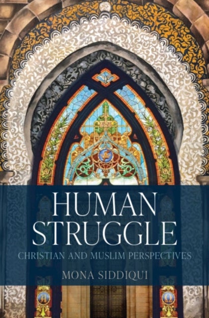 Human Struggle - Christian and Muslim Perspectives