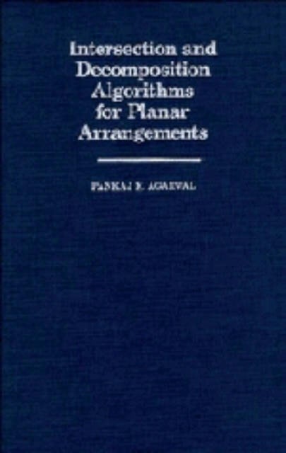 Intersection and Decomposition Algorithms for Planar Arrangements