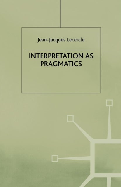 Interpretation as Pragmatics