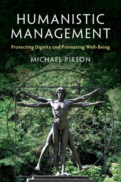 Humanistic Management - Protecting Dignity and Promoting Well-Being