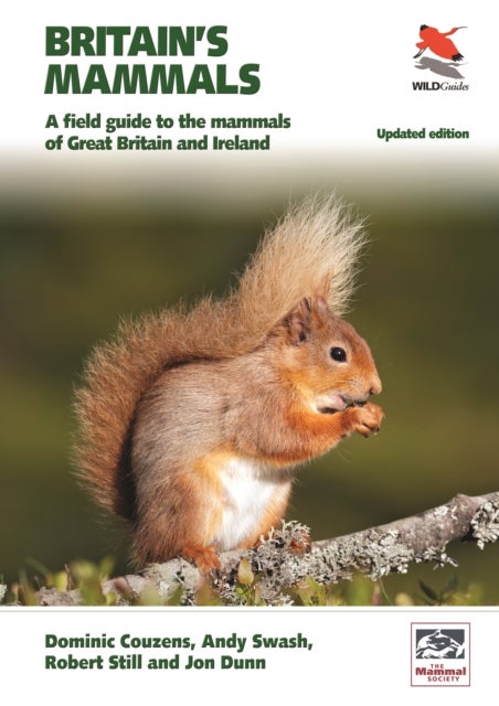 Britain's Mammals     Updated Edition - A Field Guide to the Mammals of Great Britain and Ireland